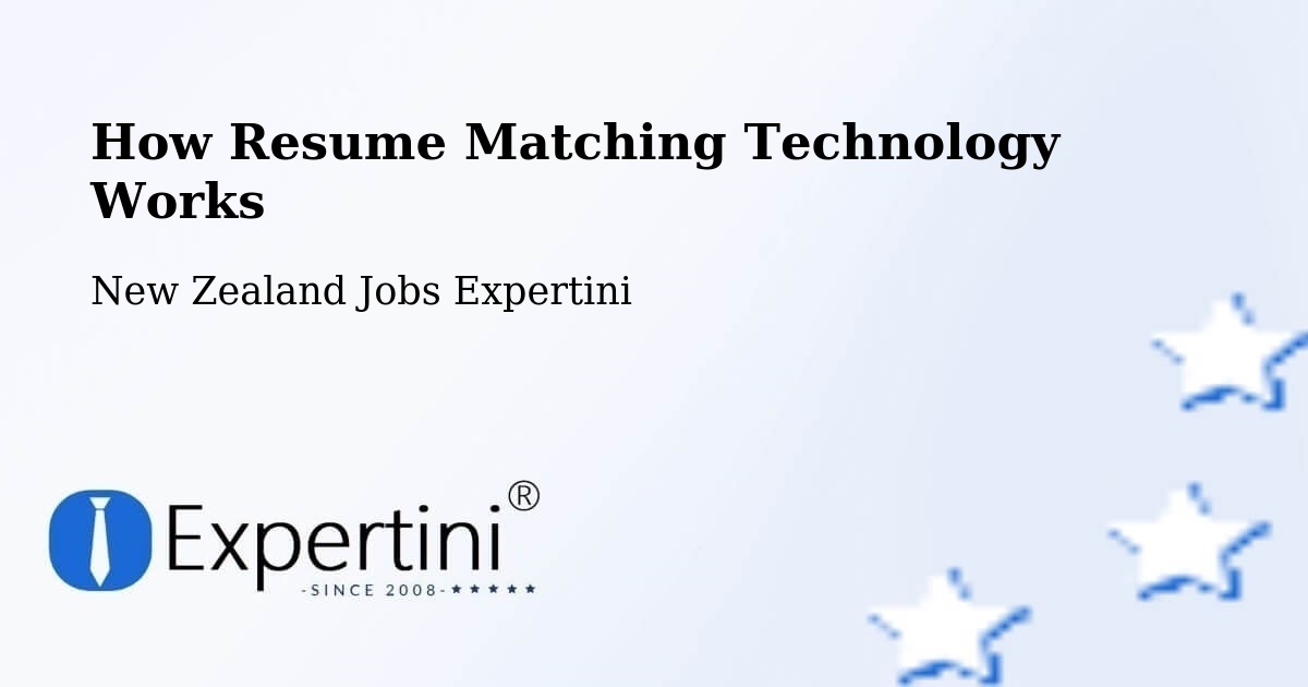 How Resume Matching Technology Works - New Zealand Jobs Expertini
